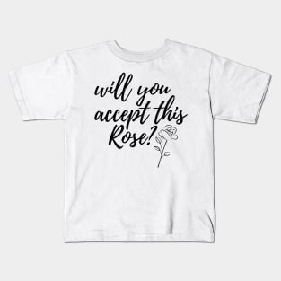 Will You Accept This Rose? Kids T-Shirt